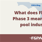 What does Florida's Phase 3 mean for the pool industry?