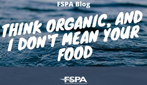 Think Organic, and I Don’t Mean Your Food
